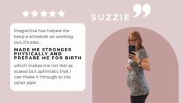 How PregActive Helped Suzzie to Stay Strong During Her Pregnancy
